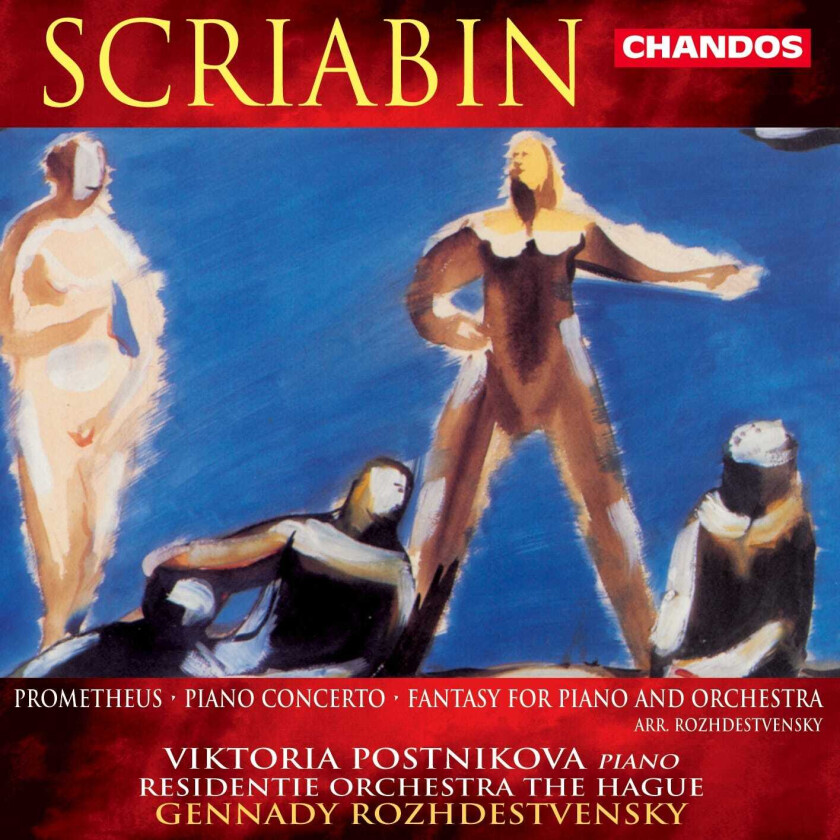 Victoria Postnikova, Jonathan Cooper, The Hague Residentie Orchestra, Gennadi Rozhdestvensky, Brian Couzens, Netherlands Theatre Choir  Scriabin: Prometheus. Piano Concerto. Fantasy  CD