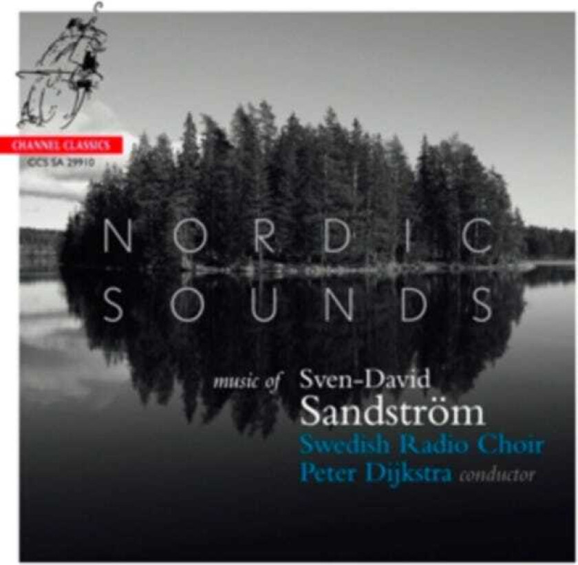 Swedish Radio Choir, Peter Dijkstra, Sven David Sandström Sandström: Nordic Sounds CD