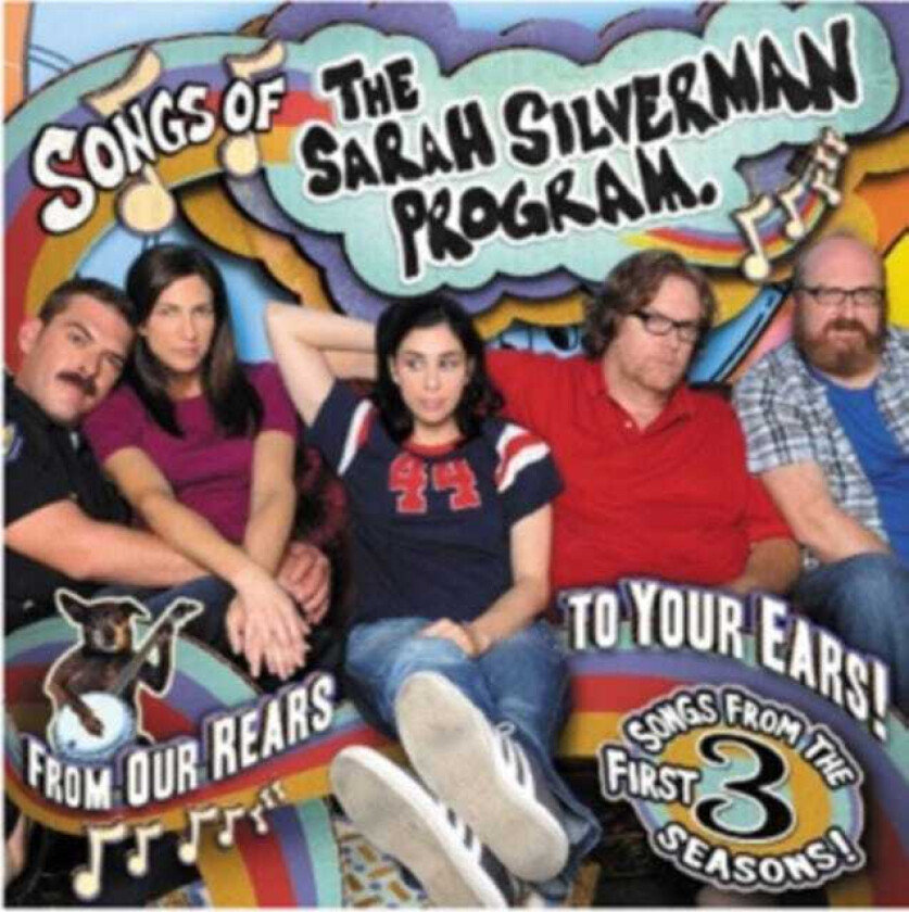 Sarah Silverman  Songs Of The Sarah Silverman Program: From Our Rears To Your Ears!  CD