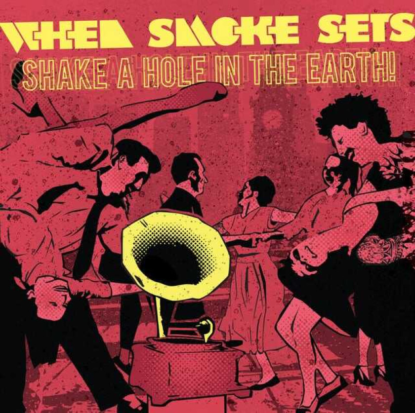 When Smoke Sets  Shake A Hole In The Earth!  CD