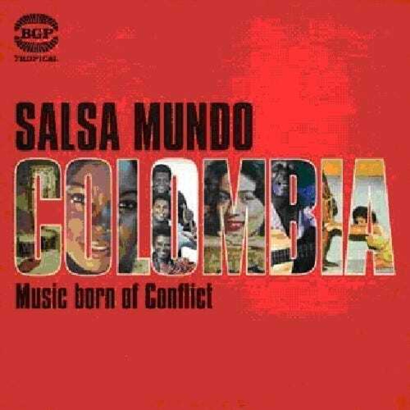 Diverse Latin, Diverse World Music  Salsa Mundo Colombia  Music Born Of Conflict  CD