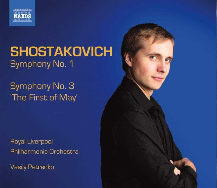 Royal Liverpool Philharmonic Orchestra, Vasily Petrenko  Shostakovich: Symphonies No. 1 & 3 'The First Of May'  CD