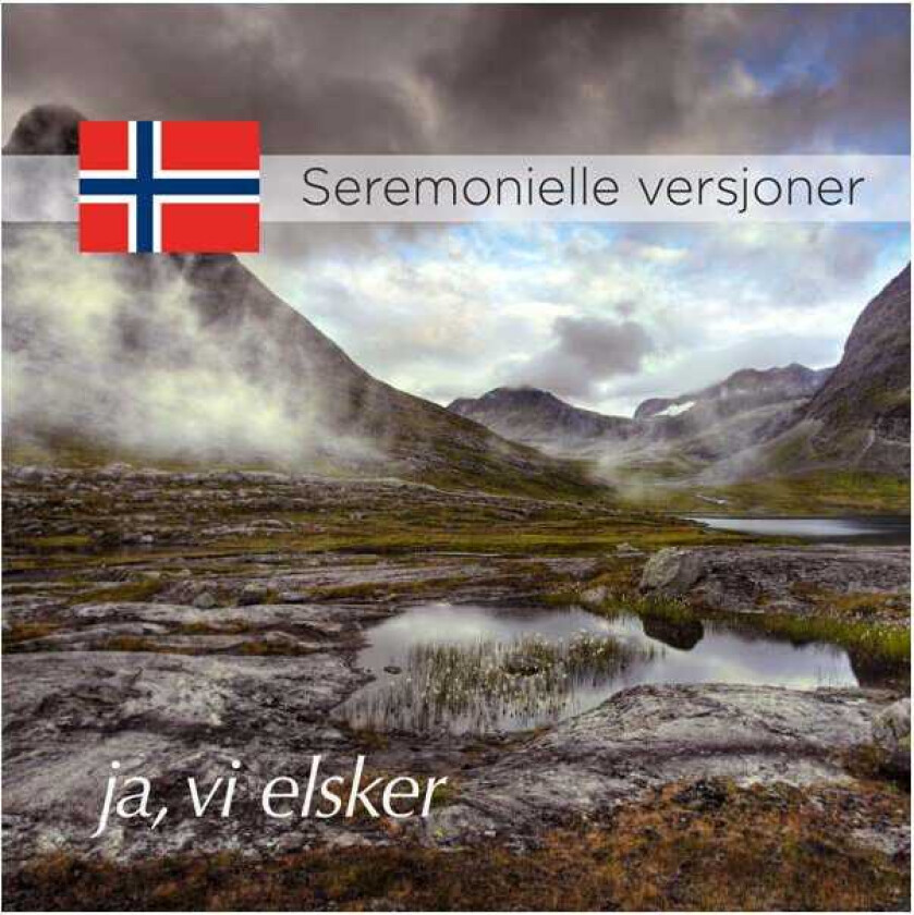 Schola Cantorum, Forsvarets Stabsmusikkorps Schola Cantorum Ja, Vi Elsker Seremonielle Versjoner CD