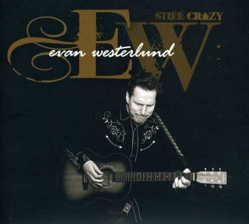 Evan Westerlund  Still Crazy  CD