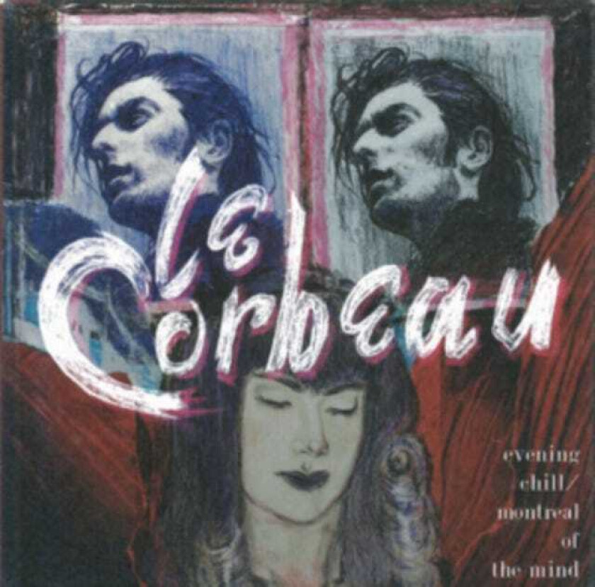 Le Corbeau Evening Chill / Montreal Of The Mind CD
