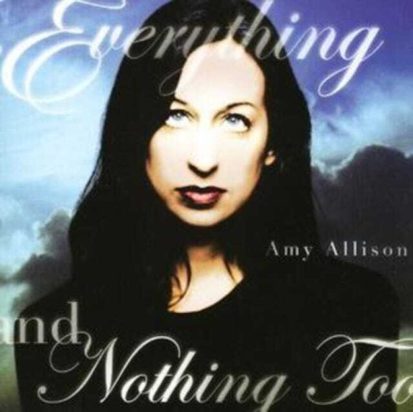 Amy Allison Everything And Nothing Too CD