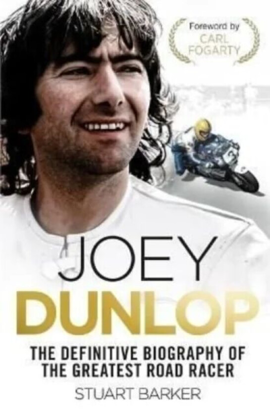 Joey Dunlop: The Definitive Biography av Stuart Barker
