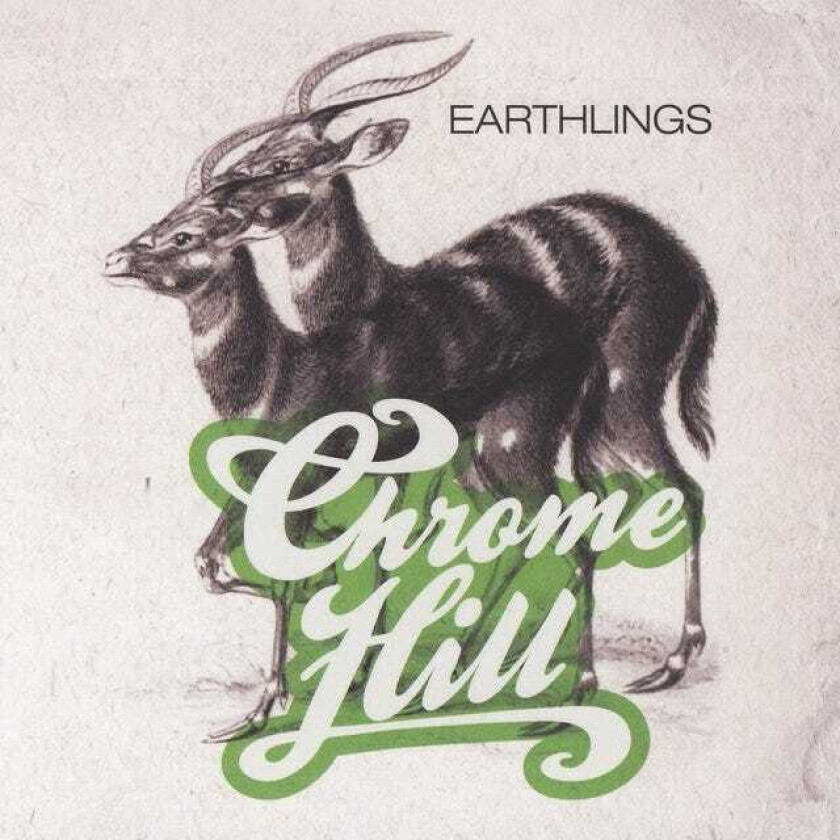 Chrome Hill Earthlings CD