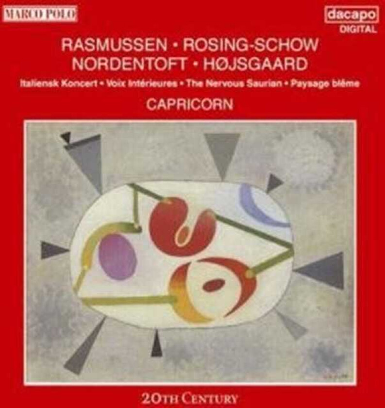 Capricorn Choir, Lionel Friend, Sven Erik Werner, Eyvind Rafn, Anders Nordentoft, Erik Hojsgaard, Niels RosingSchow, Karl Aage Rasmussen 20th Century Danish Composers CD