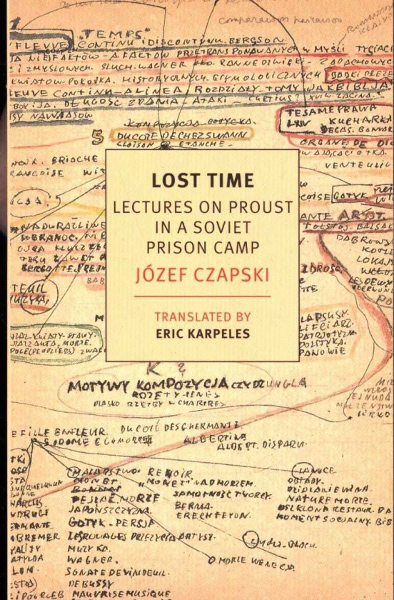 Lost Time Lectures On Proust In A Soviet Prison Camp
