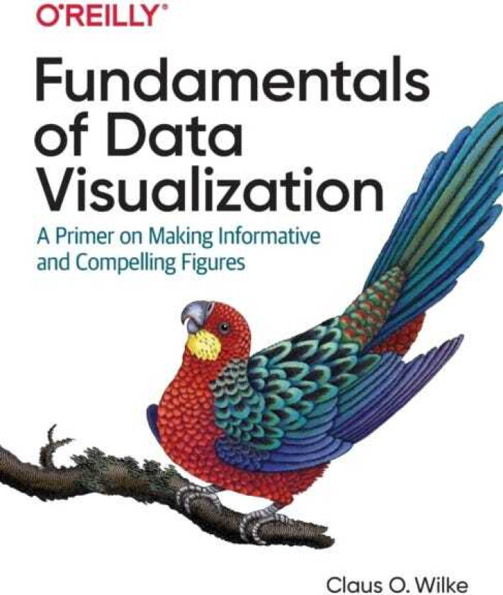Fundamentals of Data Visualization A Primer on Making Informative and Compelling Figures