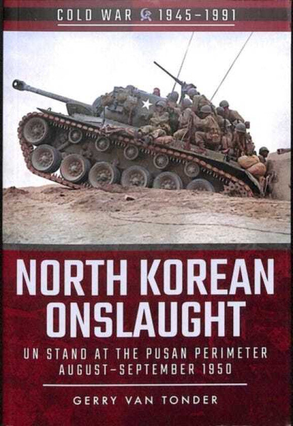 North Korean Onslaught  Volume II: UN Stand at the Pusan Perimeter, August 1950