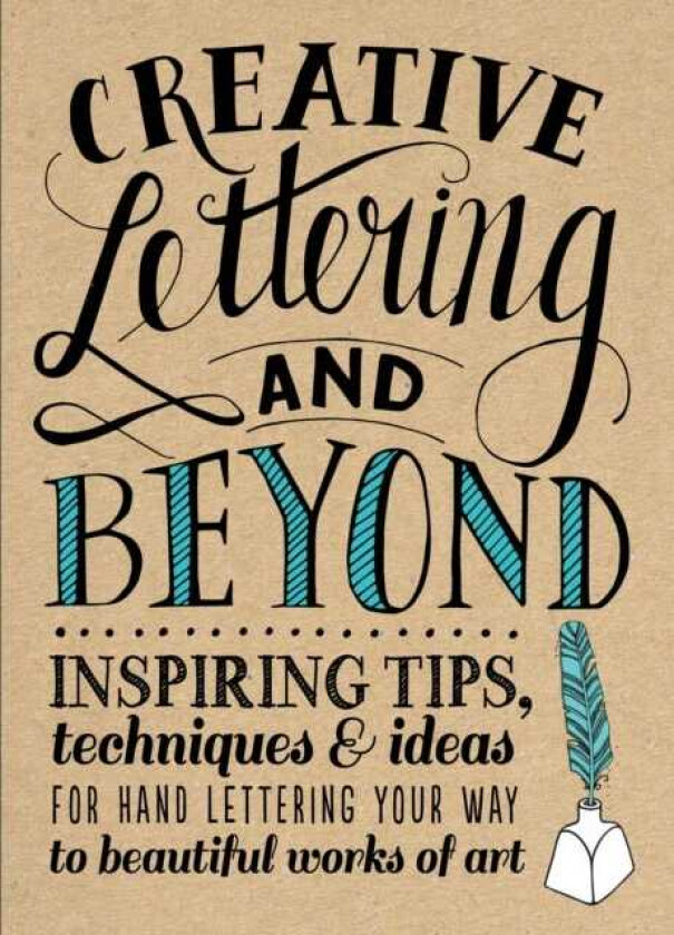 Creative Lettering and Beyond (Creative and Beyond)  Inspiring tips, techniques, and ideas for hand lettering your way to beautiful works of art