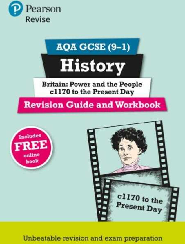 Pearson REVISE AQA GCSE History Britain: Power and the people: c1170 to the present day Revision Gui