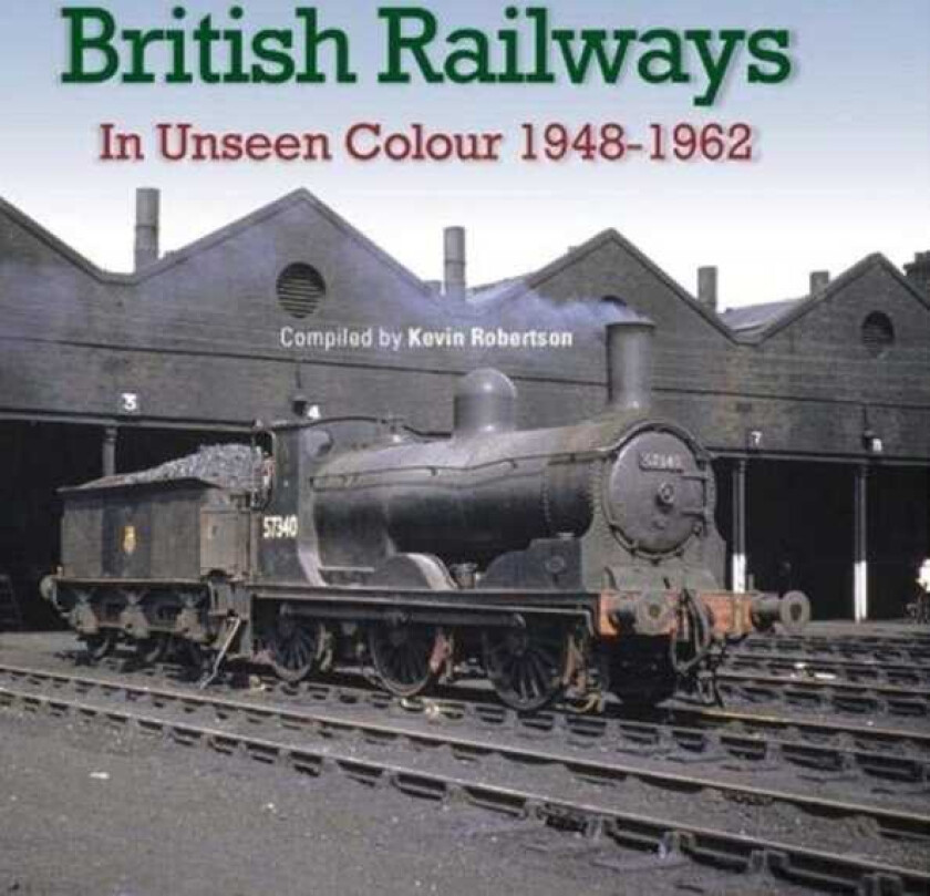 British Railways In Unseen Colour