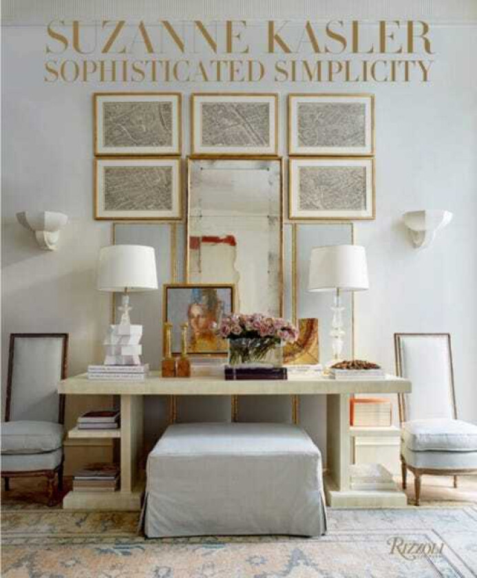 Suzanne Kasler  Sophisticated Simplicity