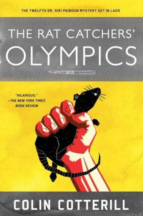 The Rat Catchers' Olympics A Dr. Siri Paiboun Mystery #12