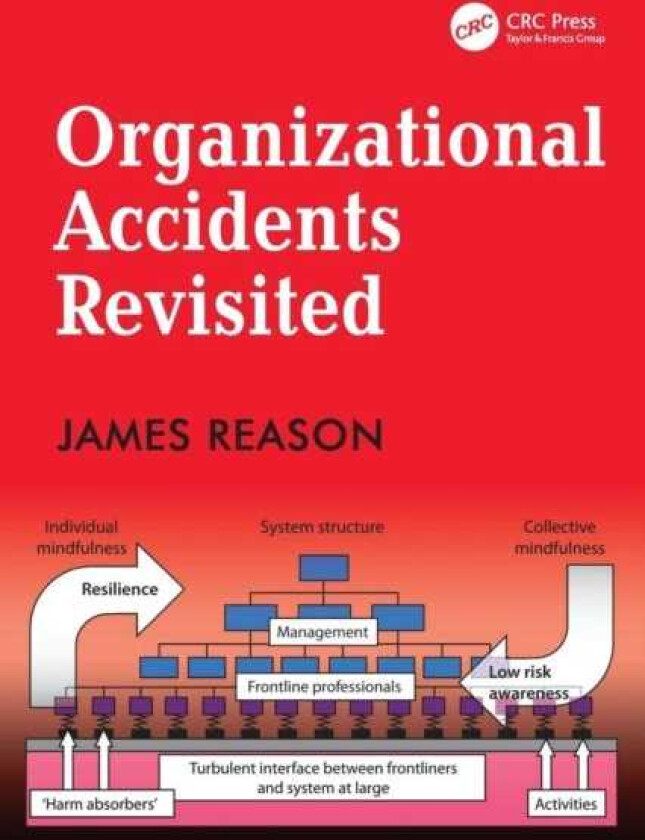 Organizational Accidents Revisited