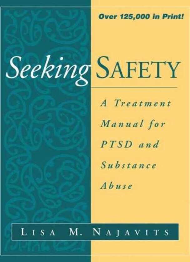 Seeking Safety A Treatment Manual for PTSD and Substance Abuse