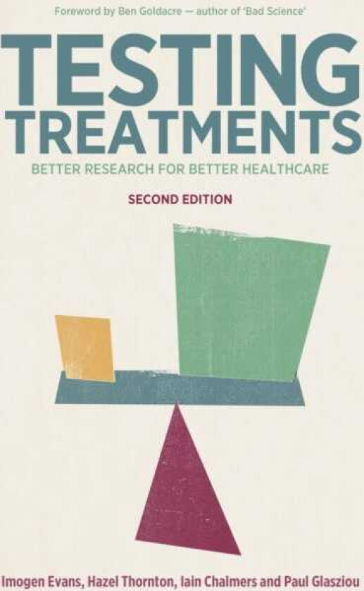 Testing Treatments Better Research for Better Healthcare