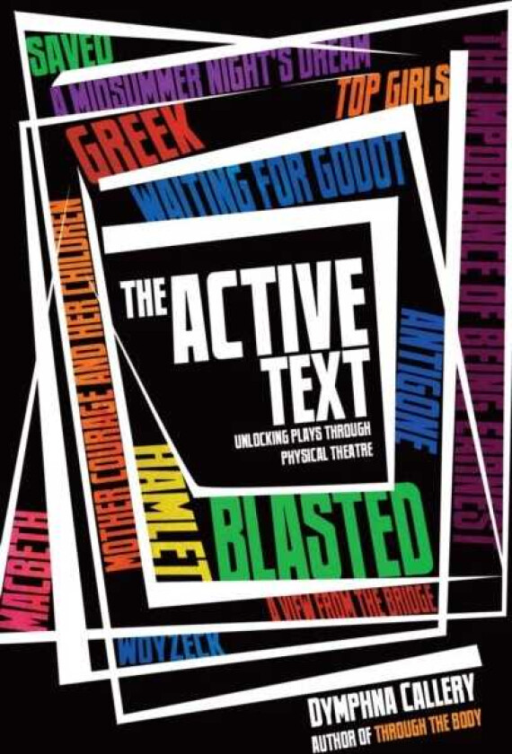 The Active Text Unlocking Plays Through Physical Theatre