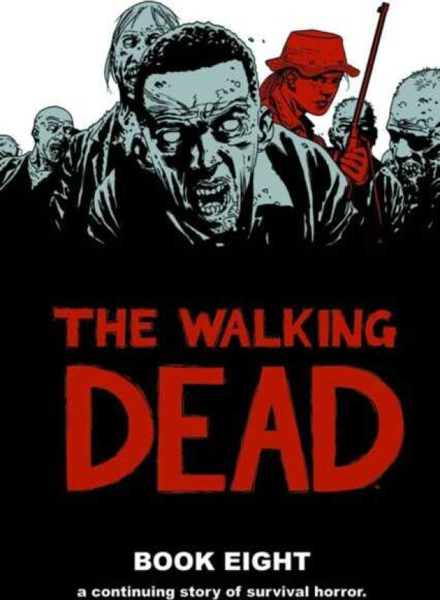 The Walking Dead Book 8