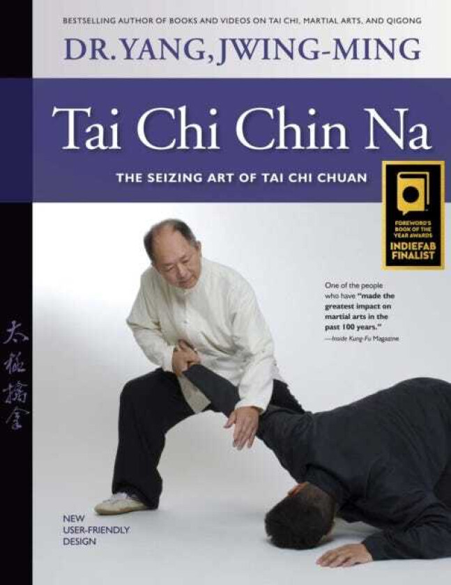 Tai Chi Chin Na  The Seizing Art of Tai Chi Chuan
