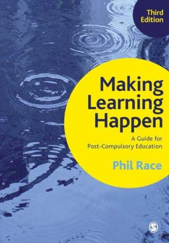 Making Learning Happen A Guide for PostCompulsory Education