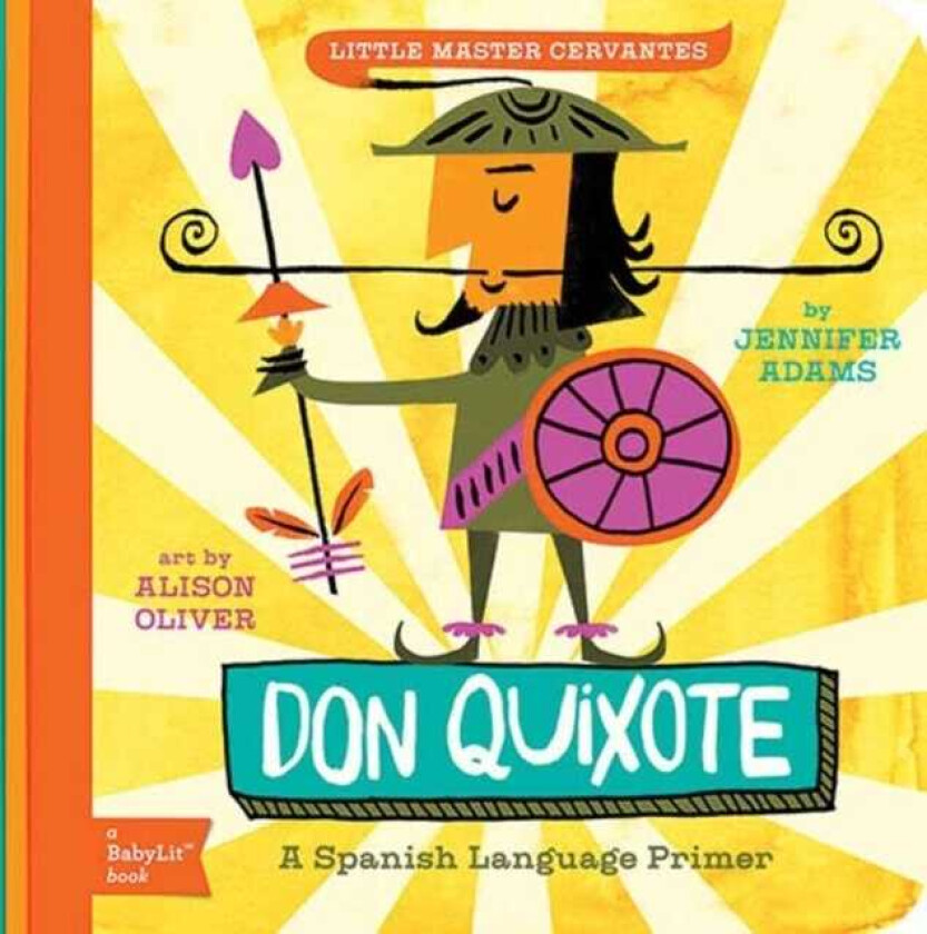 Don Quixote  A BabyLit® Spanish Language Primer