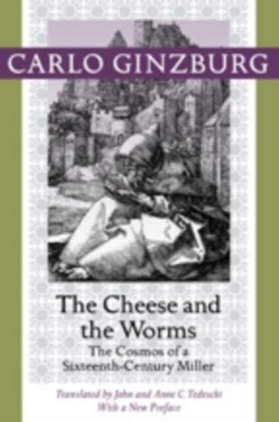 The Cheese and the Worms The Cosmos of a SixteenthCentury Miller