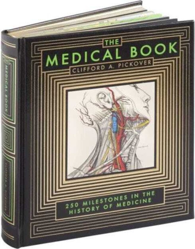 The Medical Book (Barnes & Noble Collectible Editions) 250 Milestones in the History of Medicine