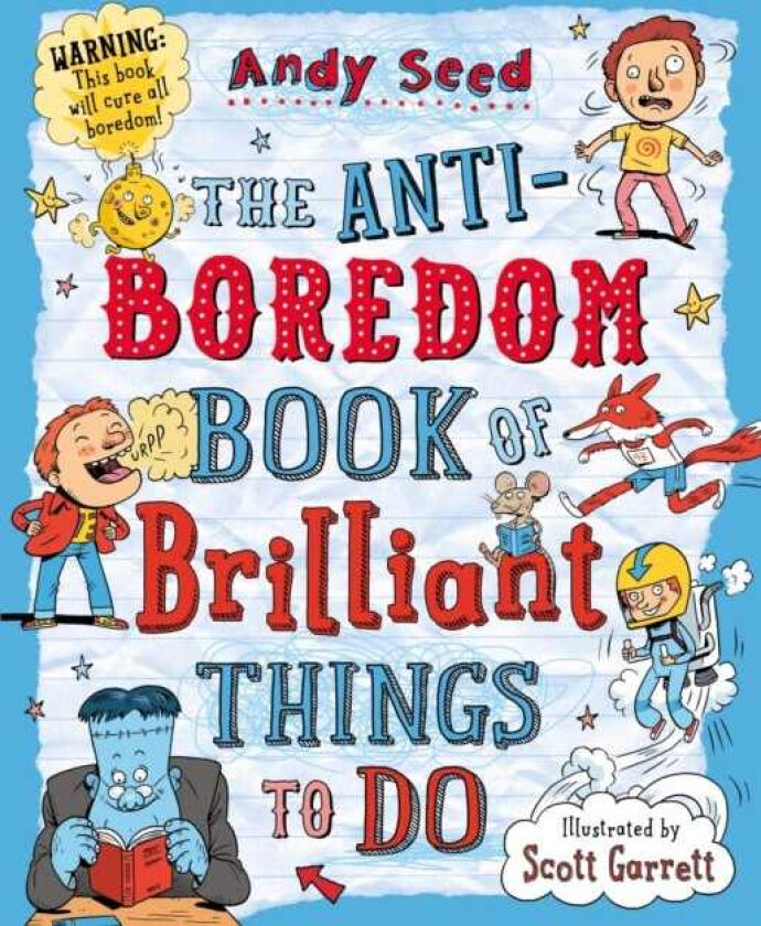 The Antiboredom Book of Brilliant Things To Do