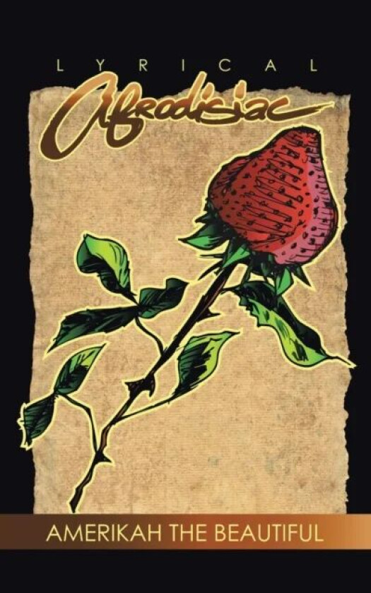 Lyrical Afrodisiac av Amerikah The Beautiful