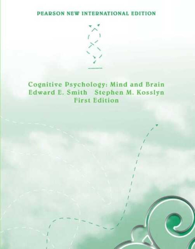 Cognitive Psychology: Mind and Brain Pearson New International Edition