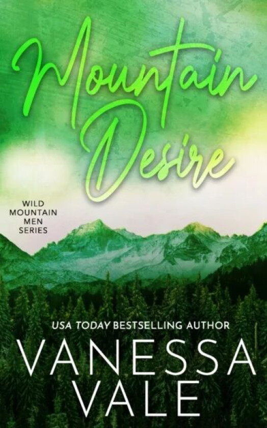 Mountain Desire av Vanessa Vale