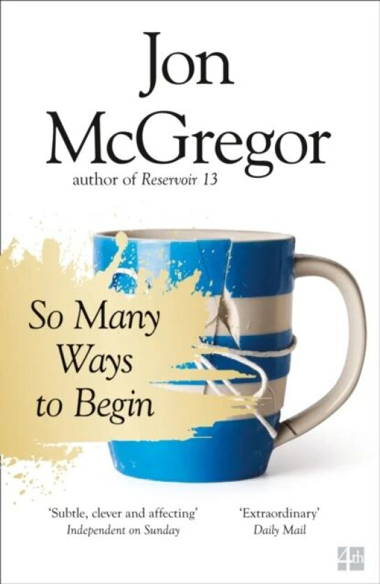 So Many Ways to Begin av Jon McGregor