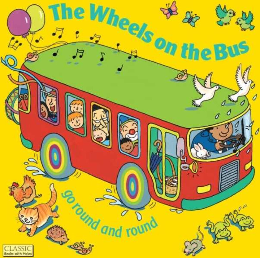 The Wheels on the Bus go Round and Round