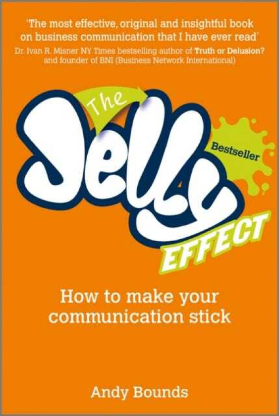 The Jelly Effect How to Make Your Communication Stick