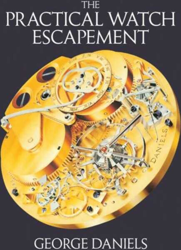 The Practical Watch Escapement