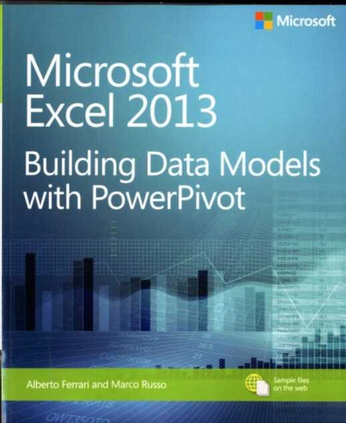 Microsoft Excel 2013 Building Data Models with PowerPivot
