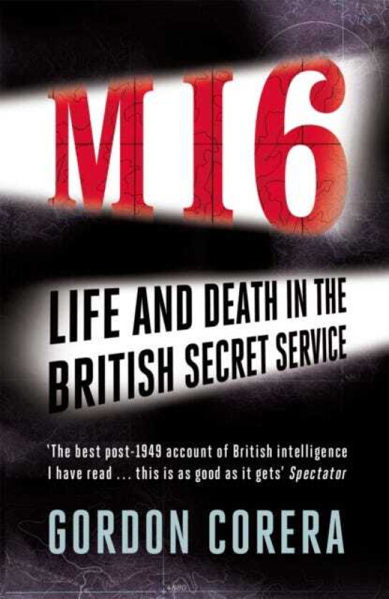 MI6 Life and Death in the British Secret Service