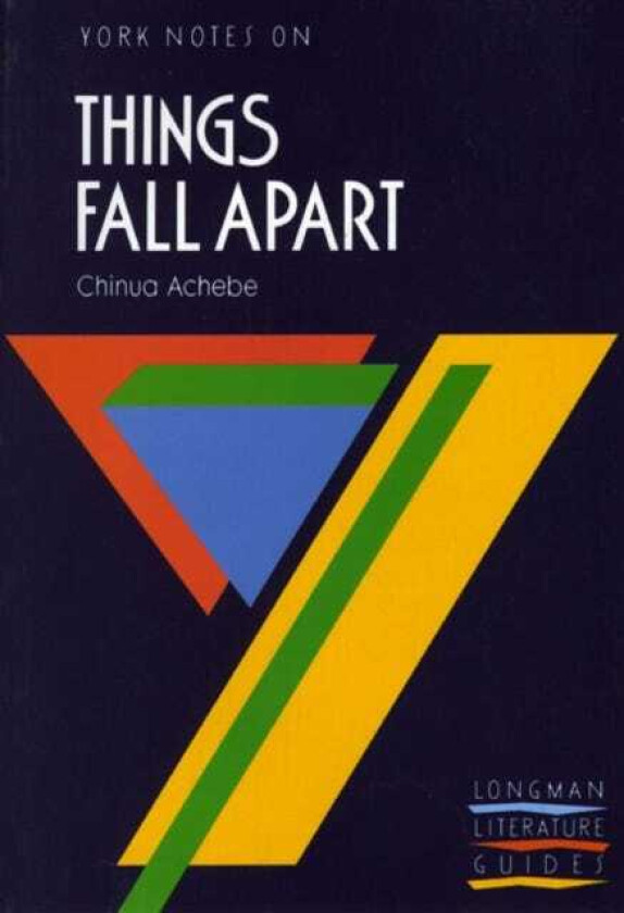 Things Fall Apart: York Notes for GCSE
