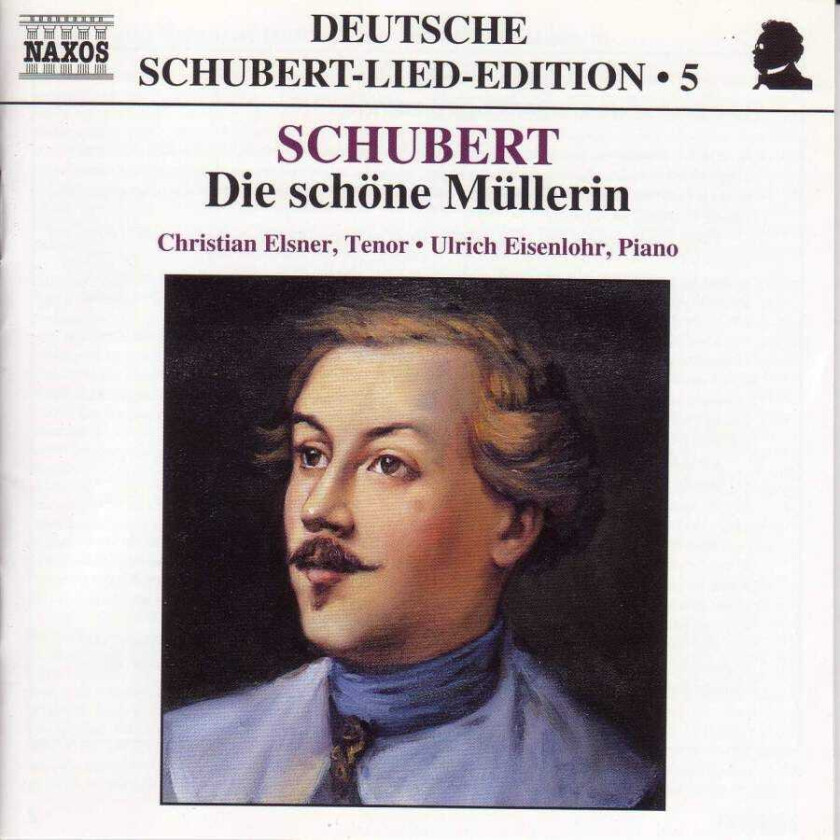 Christian Elsner, Ulrich Eisenlohr  Schubert: Die Schöne Müllerin  CD