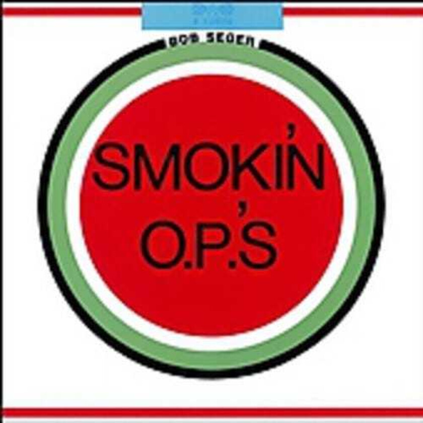 Bob Seger Smokin' O.P.'s CD