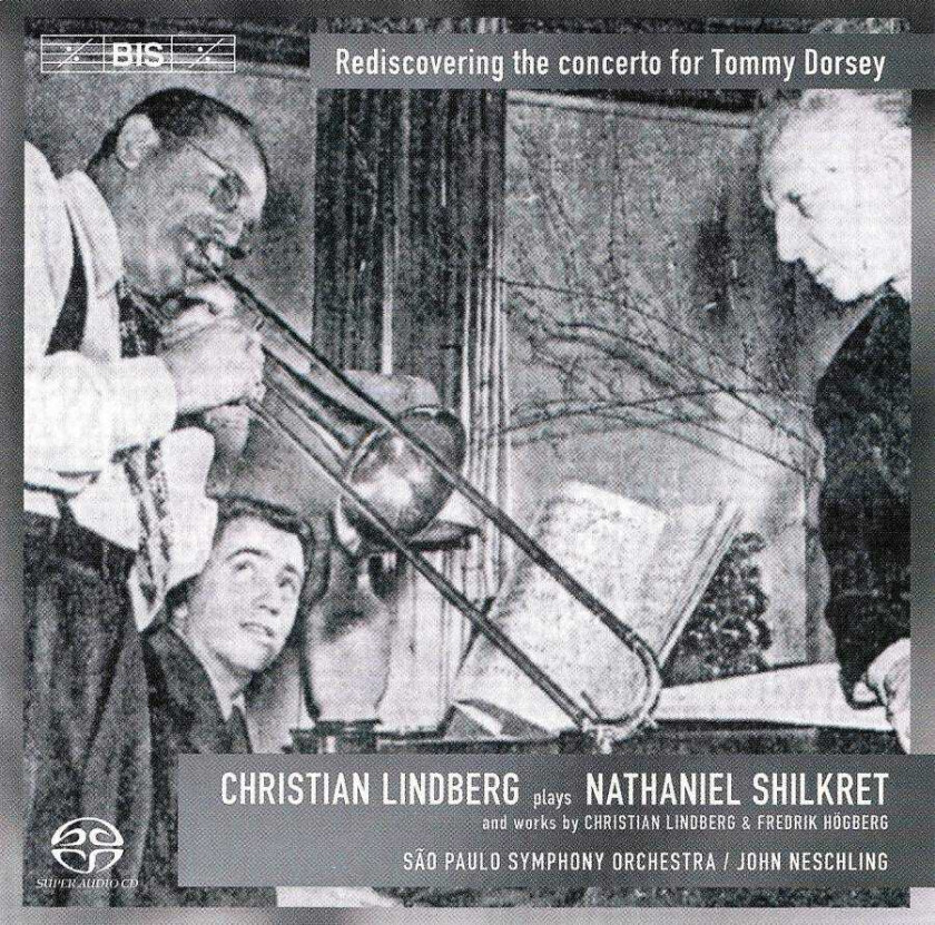 John Neschling, Christian Lindberg, Nathaniel Shilkret Högberg; Shilkret: Trombone Concertos CD