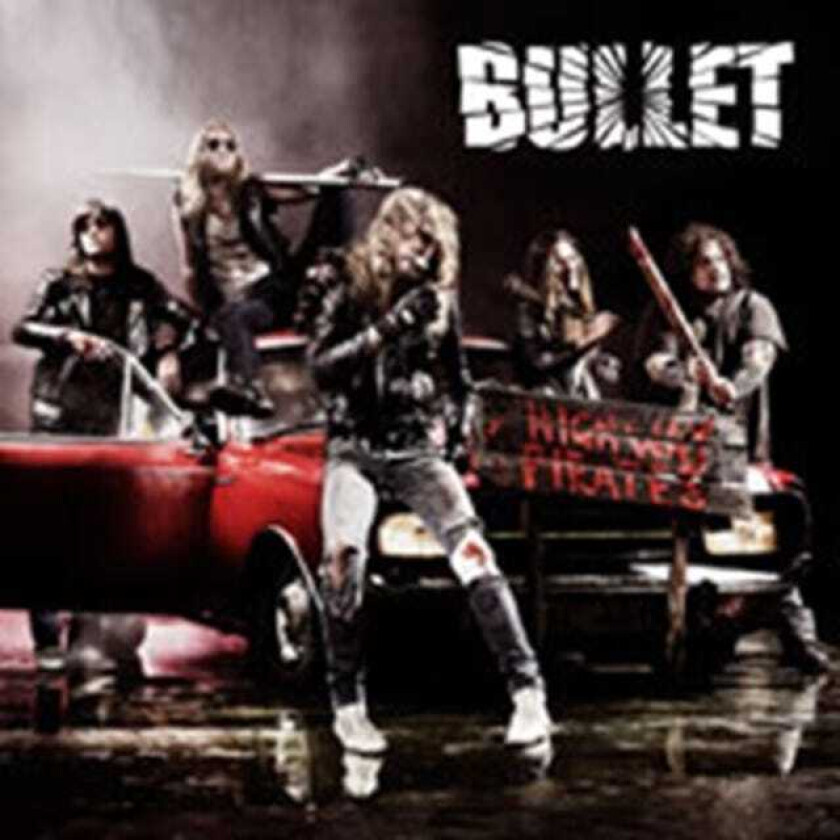 Bullet  Highway Pirates  CD