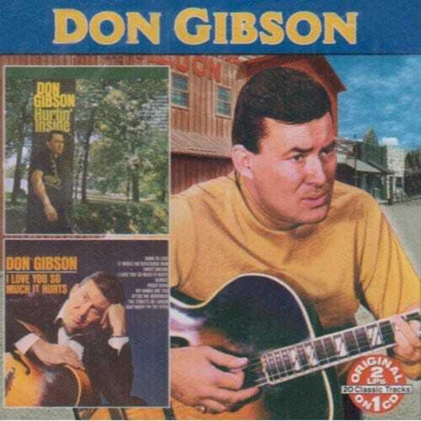 Don Gibson Hurtin' Inside/I Love You So Much It Hurts CD
