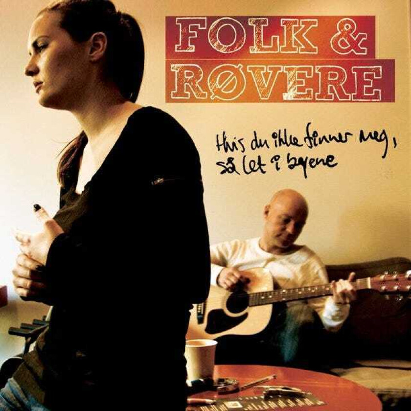 Folk & Røvere Hvis Du Ikke Finner Meg, Let I Byene CD