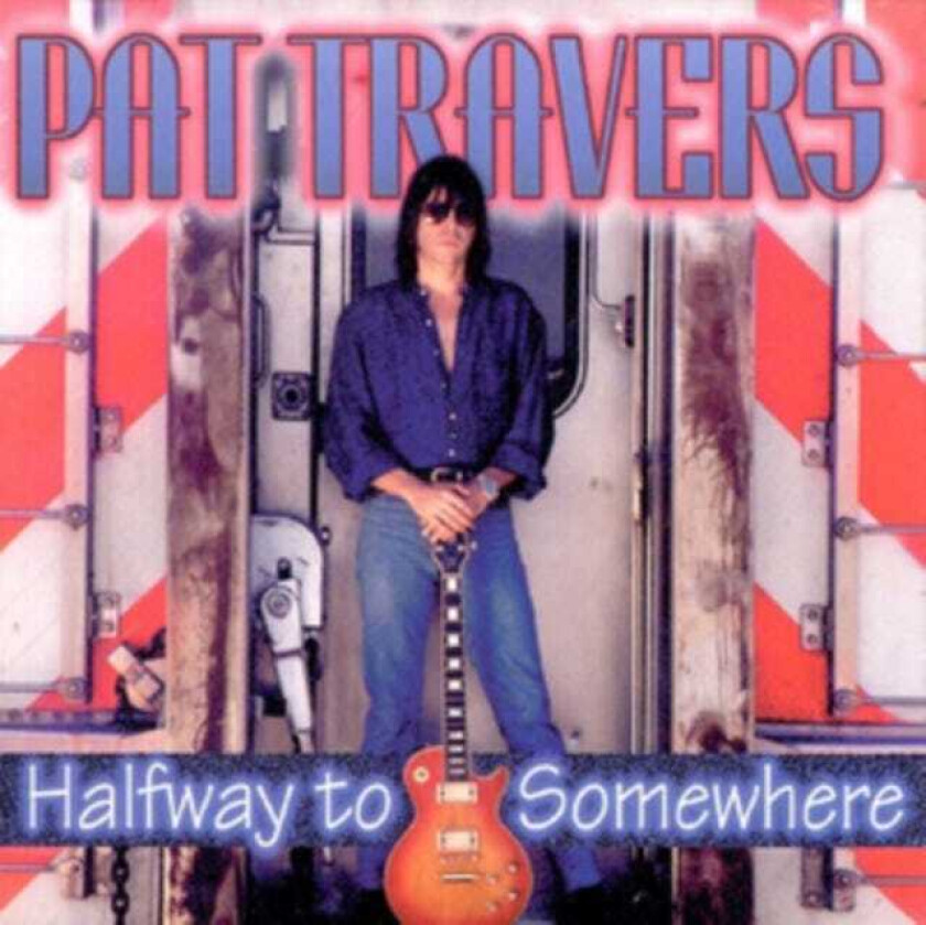 Pat Travers Halfway To Somewhere CD