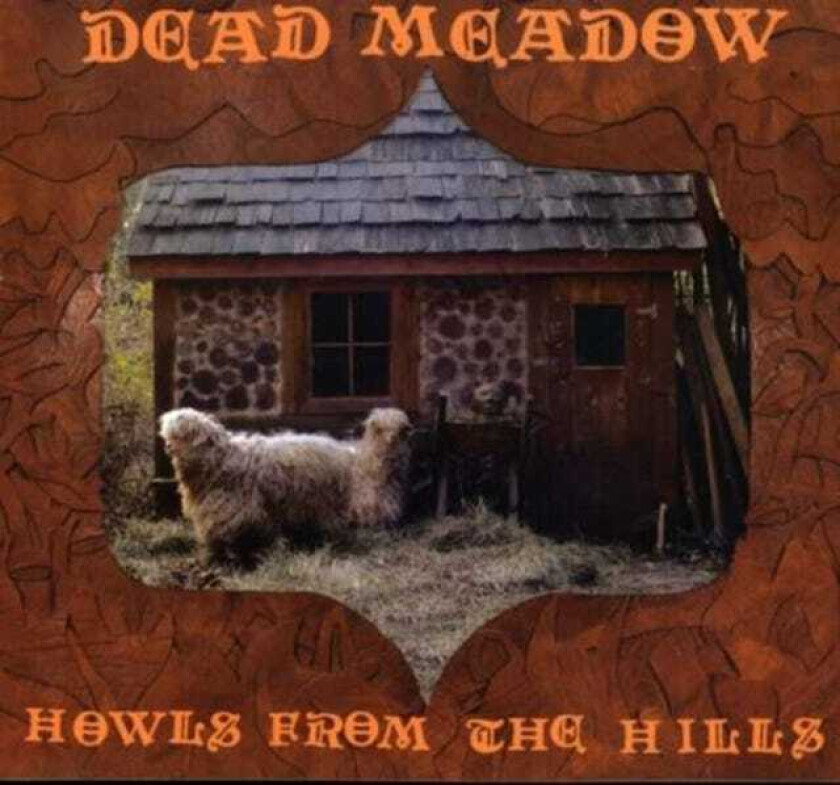 Dead Meadow Howls From The Hills CD